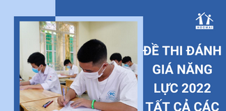 Đề thi đánh giá năng lực 2022 tất cả các trường