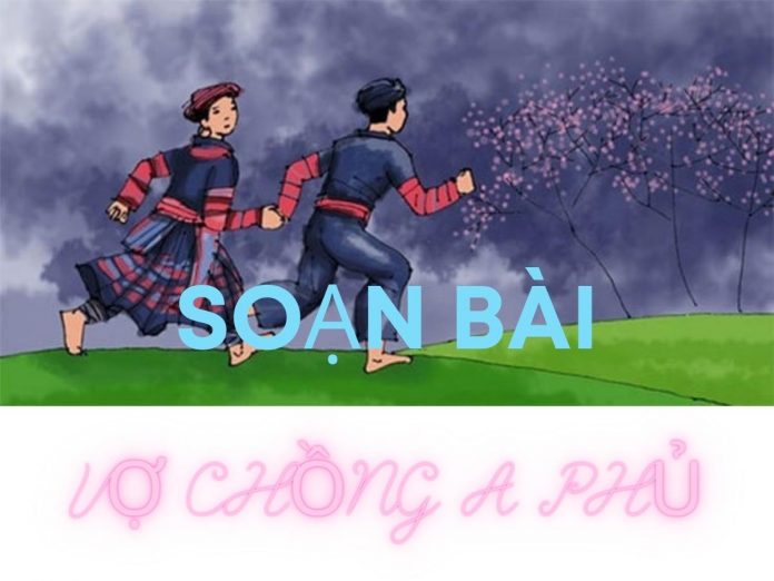 Soạn bài Vợ chồng A phủ ngắn nhất | Bj88games cool tải ứng dụng 12