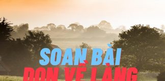 Soạn bài đọc thêm Dọn về làng - Nông Quốc Chấn