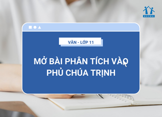 Tổng hợp những mẫu mở bài phân tích Vào phủ chúa Trịnh hay Tổng hợp những mẫu mở bài phân tích Vào phủ chúa Trịnh hay