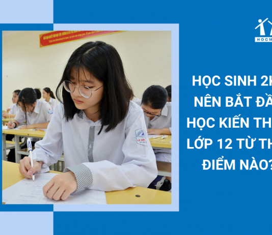 hoc-sinh-2k6-nen-bat-dau-hoc-kien-thuc-lop-12-tu-thoi-diem-nao