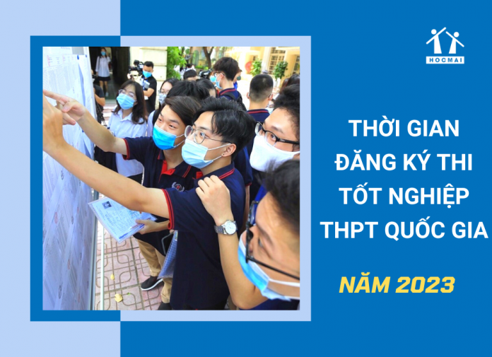 thoi-gian-dang-ky-thi-thpt-quoc-gia-2023