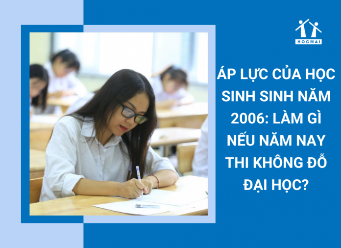 Áp lực của BJ888 Đăng Nhập sinh năm 2006: Làm gì nếu năm nay thi không đỗ Đại học?