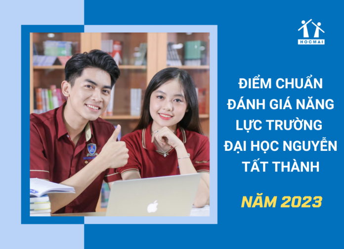diem-chuan-danh-gia-nang-luc-2023-truong-dai-hoc-nguyen-tat-thanh-thumb diem-chuan-danh-gia-nang-luc-2023-truong-dai-hoc-nguyen-tat-thanh-thumb