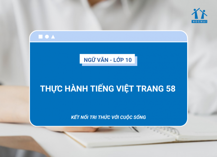 soan-bai-thuc-hanh-tieng-viet-58-ngu-van-10-kntt soan-bai-thuc-hanh-tieng-viet-58-ngu-van-10-kntt