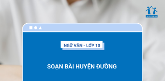 soan-bai-huyen-duong-ngu-van-10-ket-noi-tri-thuc