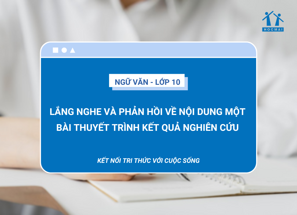 soan-bai-lang-nghe-va-phan-hoi-ve-noi-dung-mot-bai-thuyet-trinh-ket-qua-nghien-cuu