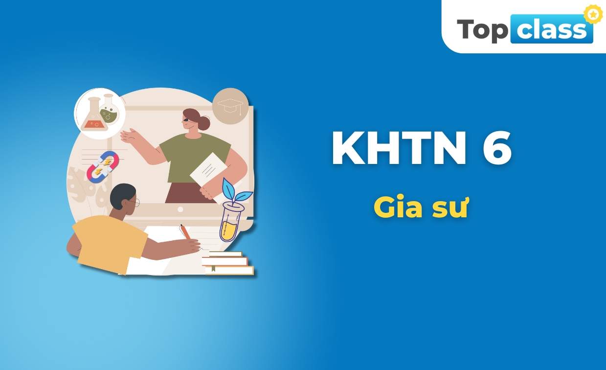 Khoa học tự nhiên 6 - Gia sư