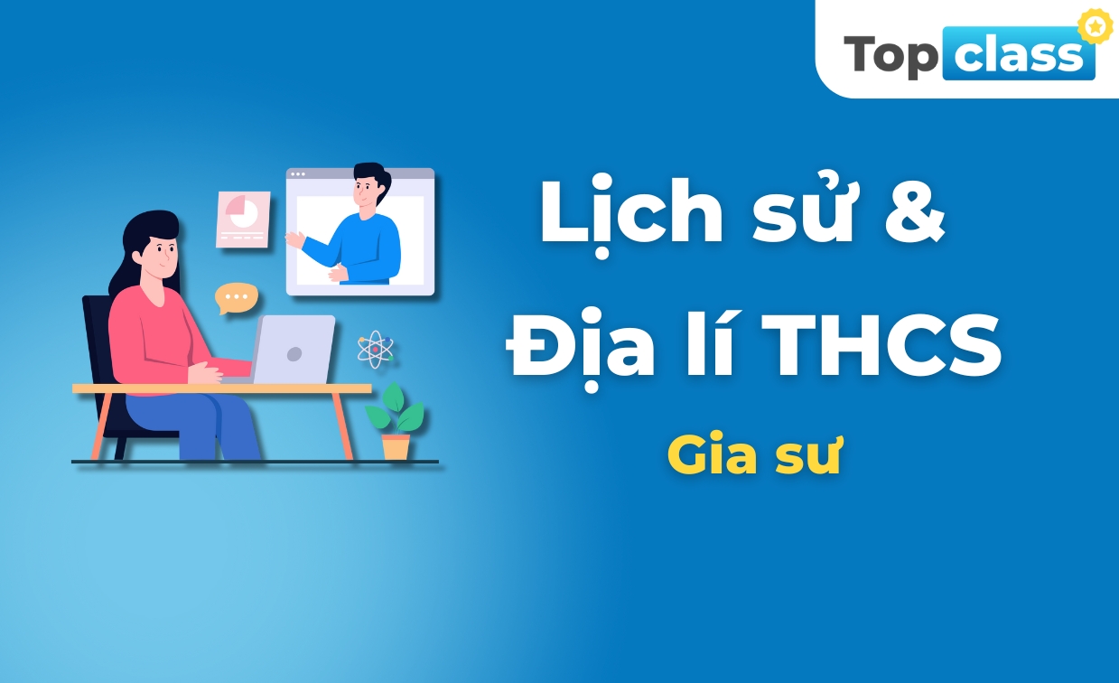 Lịch sử - Gia sư cấp 2