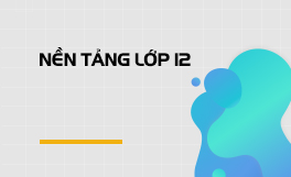 Nền tảng lớp 12
