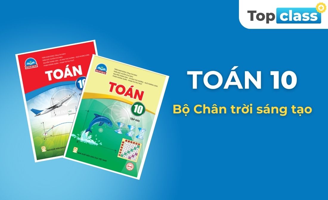 Toán 10 - Học chủ động, Bộ Chân trời sáng tạo