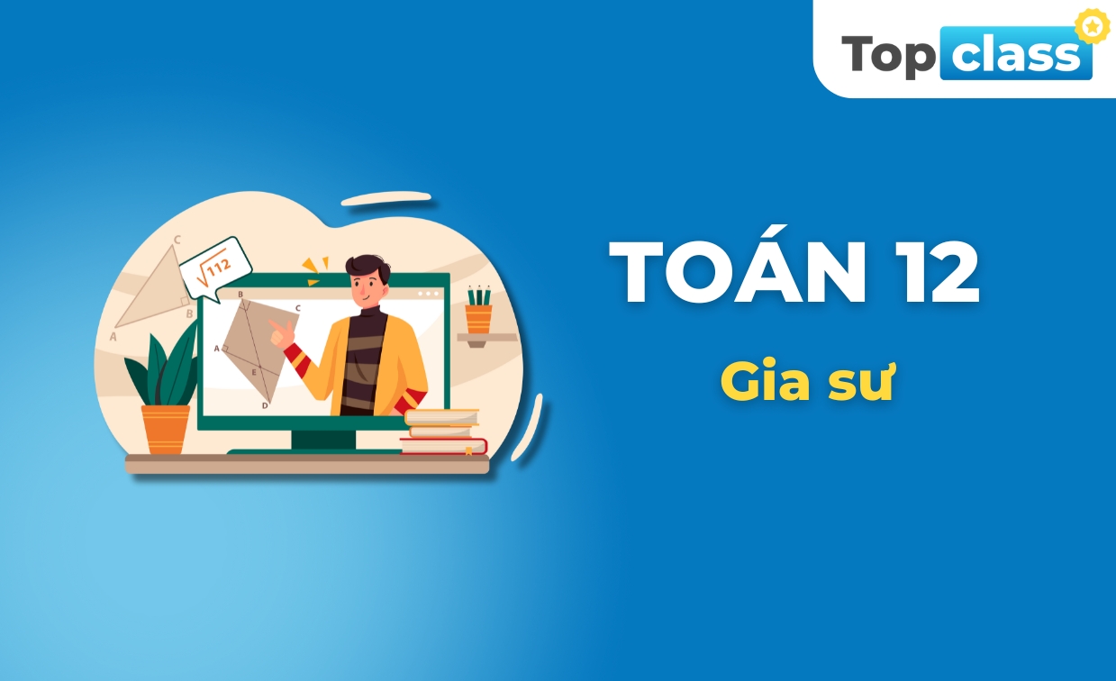 Toán 12 - Gia sư